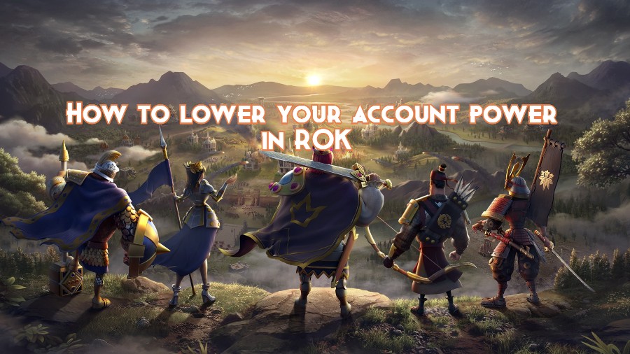 How to lower your account power in ROK Guide