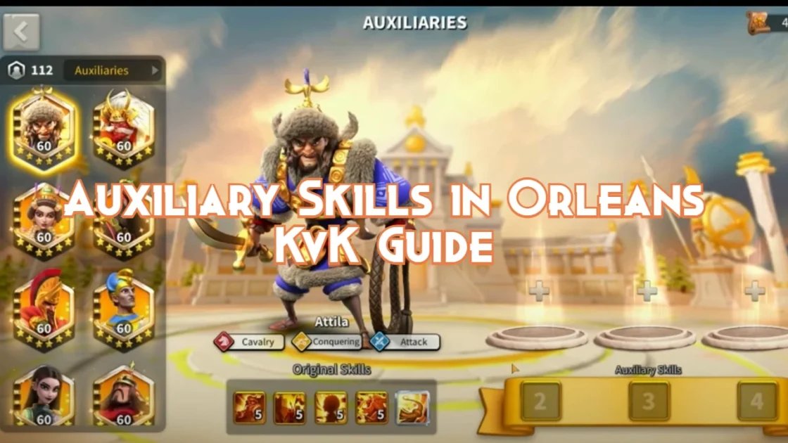 Rise of Kingdoms Auxiliary Skills in Orleans KvK Guide